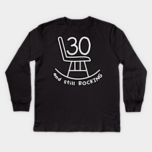 Funny 30th Birthday Quote | For 30th Birthday Kids Long Sleeve T-Shirt